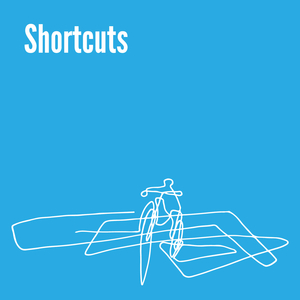 Shortcuts
