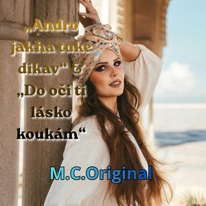 „Andro jakha tuke dikav" & „Do oči ti lásko koukám"