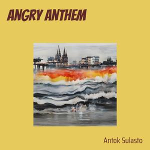 Angry Anthem