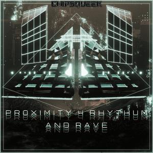 Pr0ximity 4 Rhythum & RAVE
