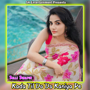 Kada Til Do Do Kaniya Pe
