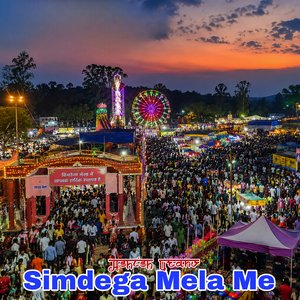 Simdega Mela Me