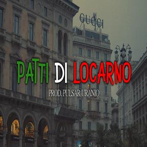 PATTI DI LOCARNO (feat. DAMNATIO, JOSE66 & PROD PULSAR URANIO)