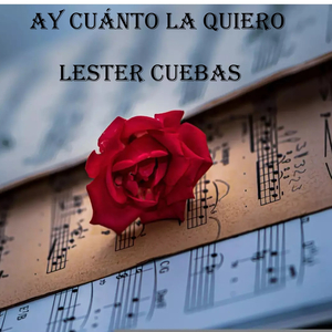 Ay Cuánto La Quiero