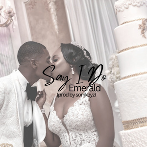 Say I Do