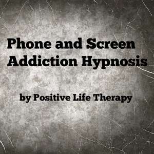 Phone and Screen Addiction Hypnosis