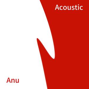 Anu (feat. DOPE The Producer) (Acoustic version)