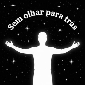 Sem olhar para trás
