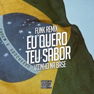 Eu Quero Teu Sabor (Funk Remix)