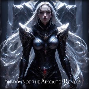 Shadows of the Absolute (Epic Version)