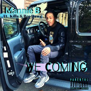 We Coming (feat. Killa & Ree Dawg)