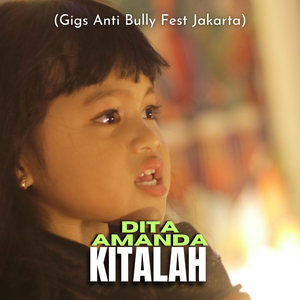 Kitalah (Gigs Anti Bully Fest Jakarta)