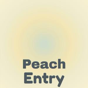 Peach Entry