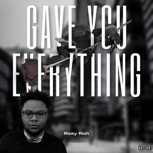 Gave You Everything