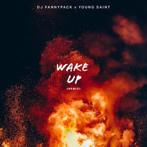 Wake Up (feat. Young Saint) (Remix)