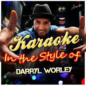 Have You Forgotten (In the Style of Darryl Worley) [Karaoke Version]
