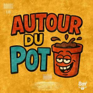 Autour du pot (feat. Bakry Bakoss & I.B)