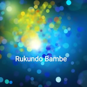 Rukundo Bambe