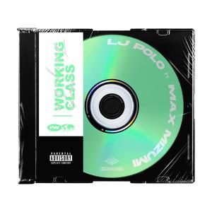 Working Class (feat. Max Mizumi)