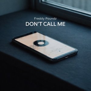 Don't Call Me