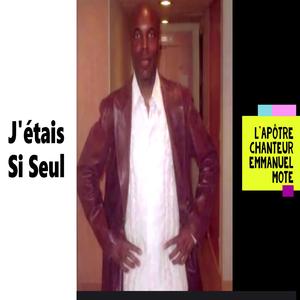 J'étais Si Seul
