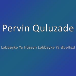 Ləbbeykə Ya Hüseyn Ləbbeykə Ya Əbəlfəzl