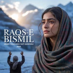 Raqs-e-Bismil (रक़्स-ए-बिस्मिल)