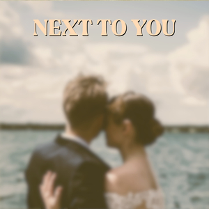 Next To You