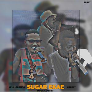 SUGAR EKAE (feat. Mahery & Lulu Lekompo)