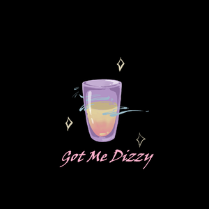 Got Me Dizzy