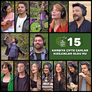 Karşıya Çifte Çamlar, Kızılcıklar Oldu Mu (feat. Alkan Dalgakıran, Ali Tetik, Oguzhan Ugur, Buğra Kutbay, Fırat Sobutay, Zeynep Başkan, Tuğçe Türker, Nur Cırık, Ceylin Arslan, Mert Kayıkçıoğlu, Peri Nur Akkurt, Erva Sena Göksel, Hazal Çağlar, Mustafa İpek