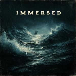 Immersed