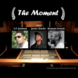 The Moment (Feat. Javier Starks, Bomani Armah, Agent Method, Trey Eley & Matthew Shell)