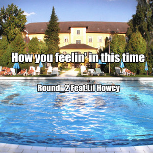 How You Feeling In This Time