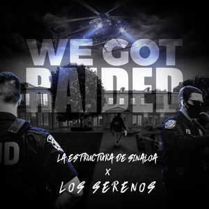 We Got Raided (En Vivo)