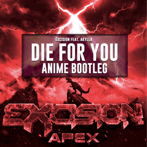 Die For You (AniMe Bootleg) [Extended Mix]