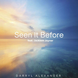 Seen It Before (feat. Jackiem Joyner)