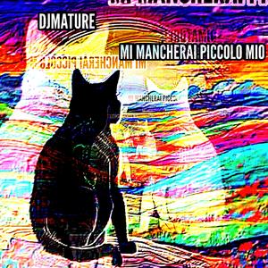 MI MANCHERAI PICCOLO MIO