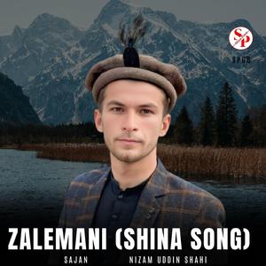 Zalemani (Shina Song) (feat. Sajan & Nizam Uddin Shahi)