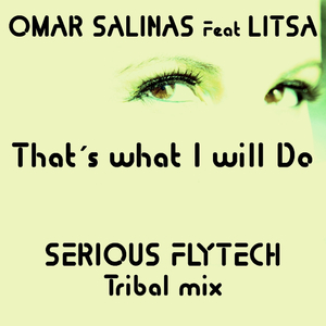 That's What I Will Do (Serious FlyTech Tribal Mix)
