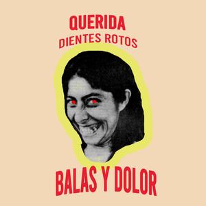 Balas y Dolor