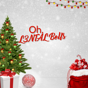 Oh, L3NTAL Bells