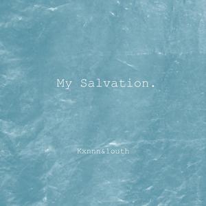 My Salvation(Prod By XVIBE)