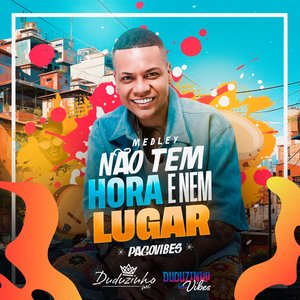 Medley Não Tem Hora e Nem Lugar - PagoVibes (Ao Vivo)