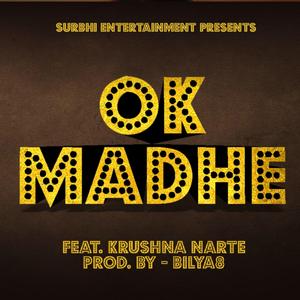 OK MADHE (feat. Krushna narte)