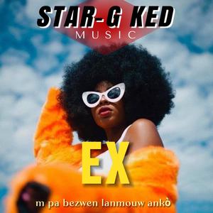 STAR-G KED _Ex m pa bezwen lanmouw ankò...