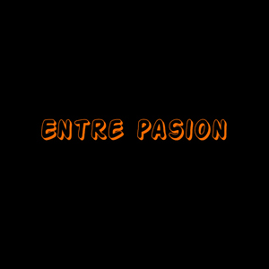 Entre pasion