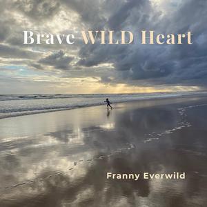Brave Wild Heart