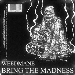BRING THE MADNESS