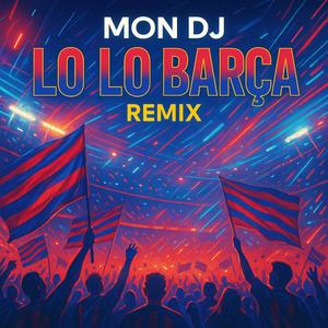Lo Lo Barça (remix)